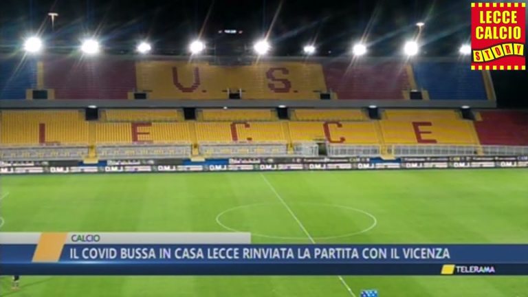 LECCE-Vicenza del 20 dicembre 2021 rinviata per un focolaio Covid-19 tra i calciatori giallorossi